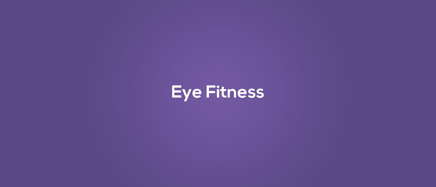 Eye Fitness