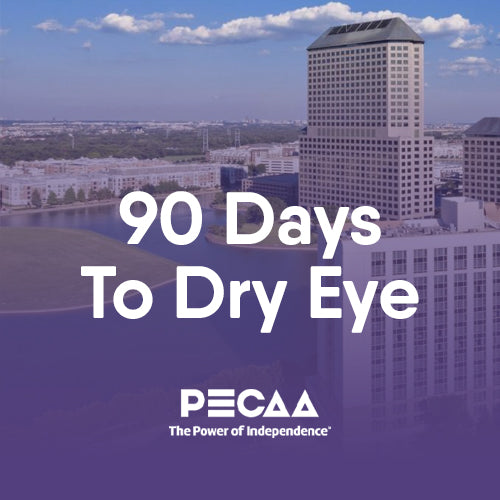 Skyline view of a city with tall buildings next to a body of water. Overlaid text reads 90 Days To Dry Eye with PECAA and The Power of Independence below.