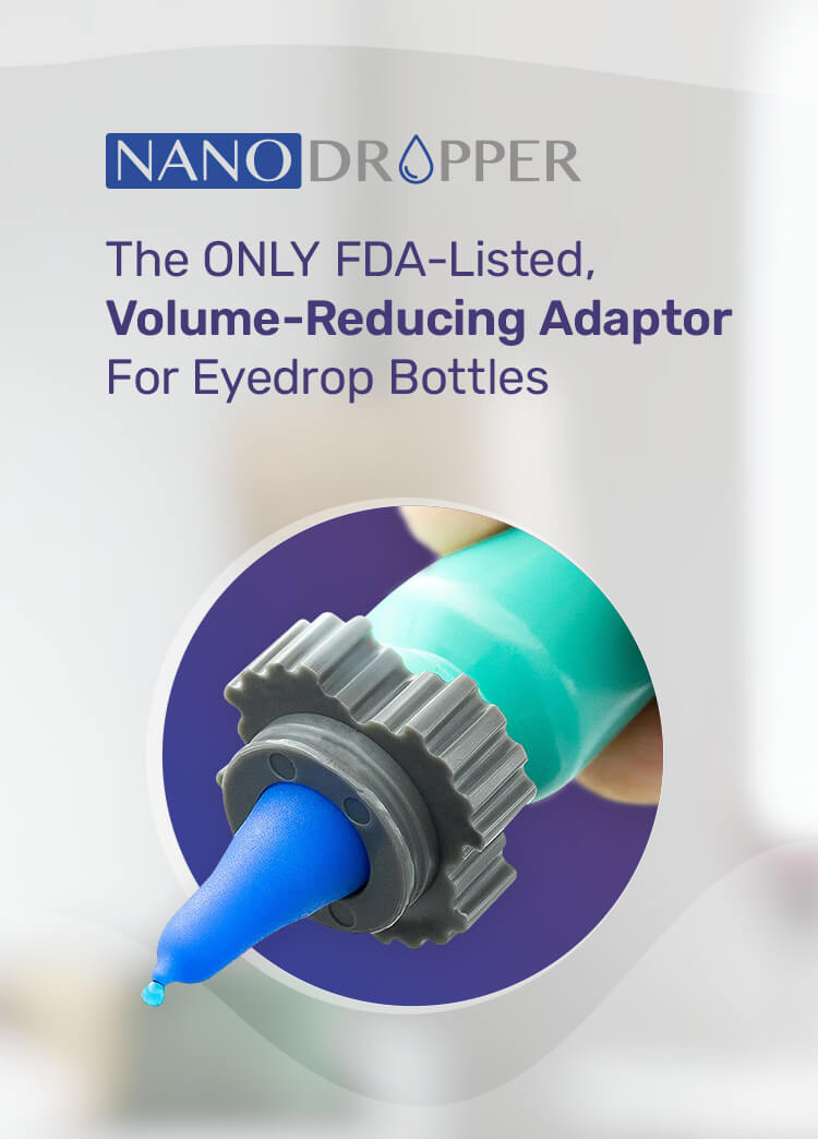 Close-up of a hand holding an eyedrop bottle with a gray adaptor. Text on the image reads: NANODROPPER. The ONLY FDA-Listed, Volume-Reducing Adaptor For Eyedrop Bottles. The background is blurred with circular shapes.