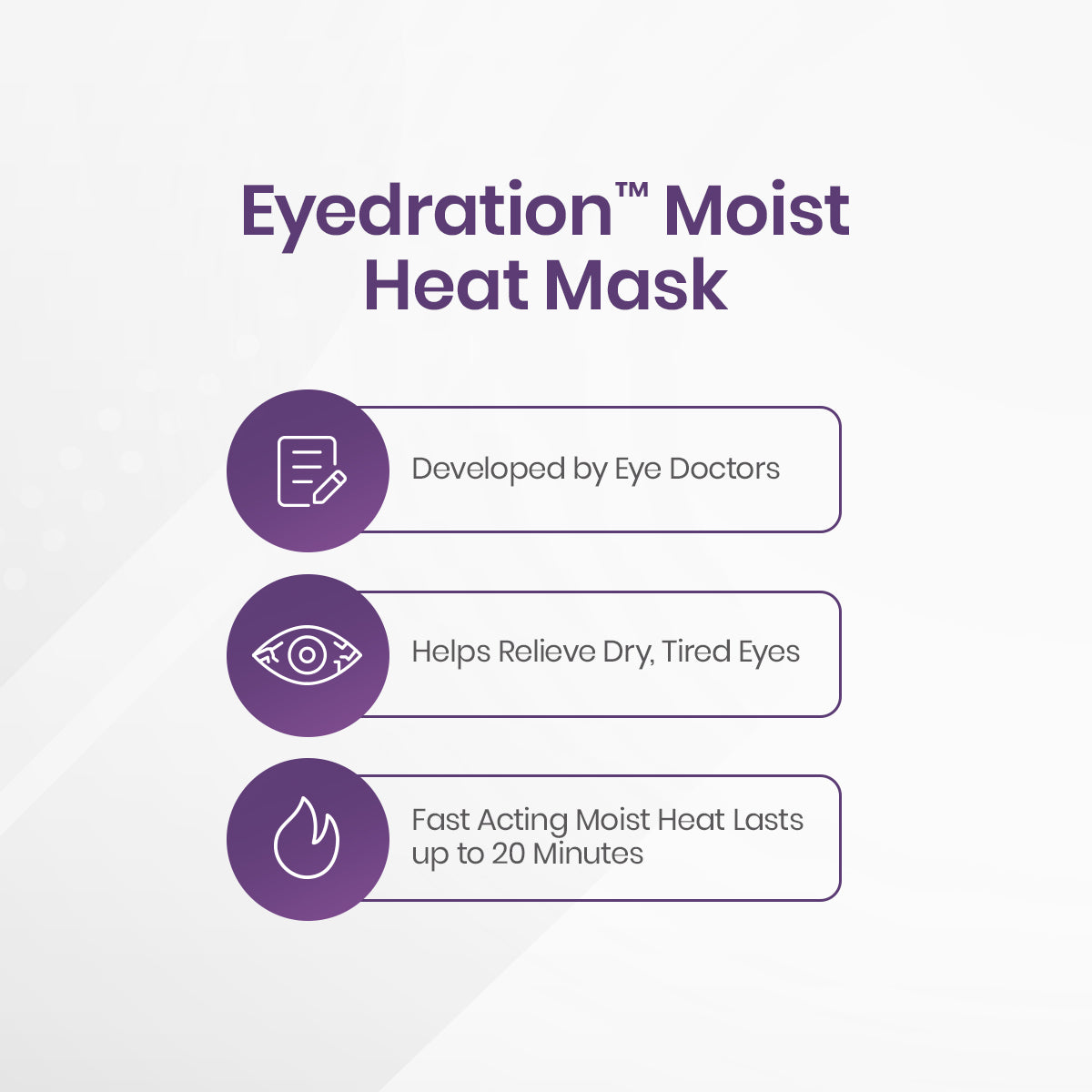 Infographic for Bruder Eyedration Air-Activated Steam Mask: Developed by eye doctors, this mask offers dry eye relief with heat lasting up to 20 minutes. Icons of a clipboard, eye, and flame highlight features on a purple text with white background.