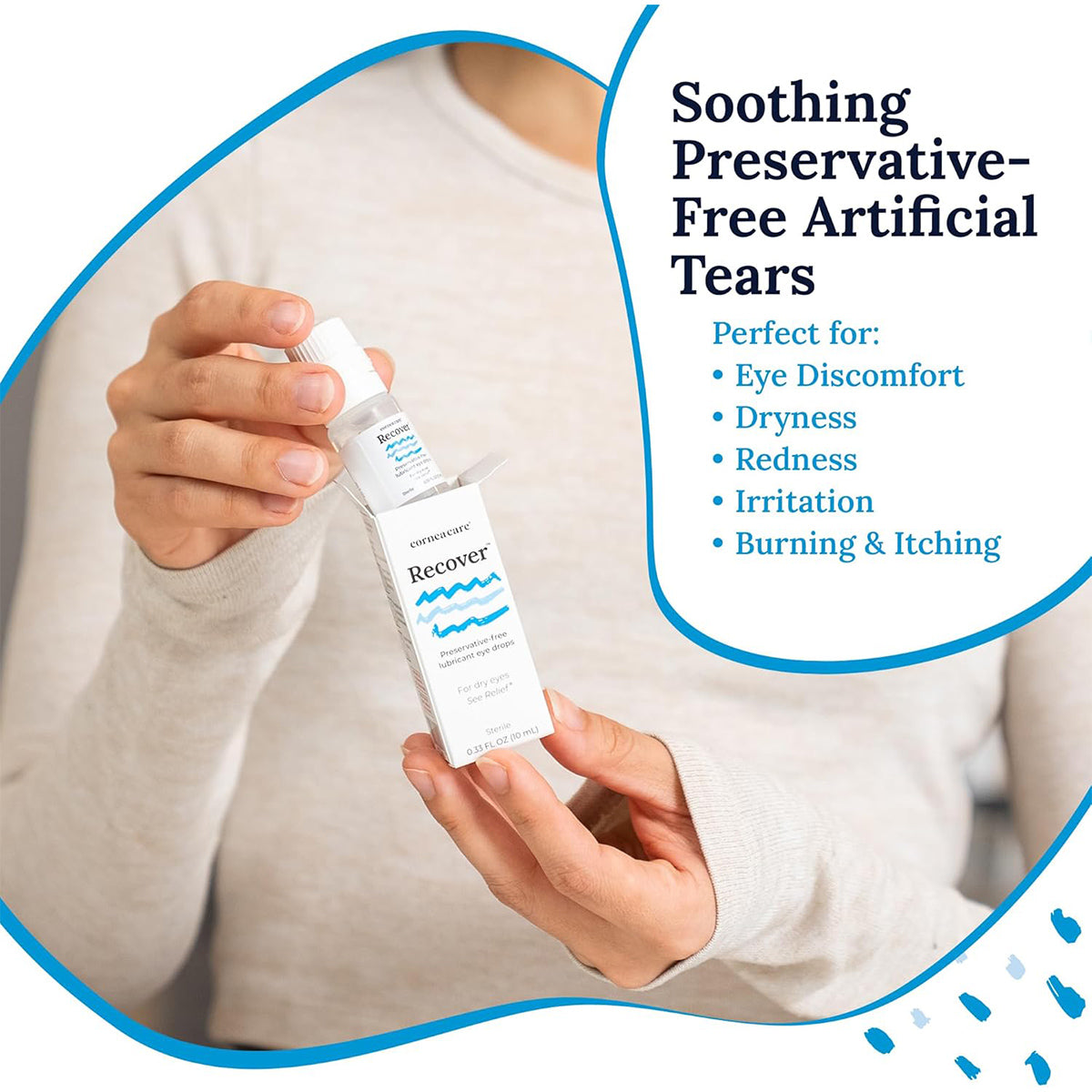 A person in a beige sweater is holding CorneaCare Recover Preservative-Free Artificial Tears, which offers advanced hydration and soothing relief for dryness, redness, irritation, and itching in a 10mL multi-dose bottle.