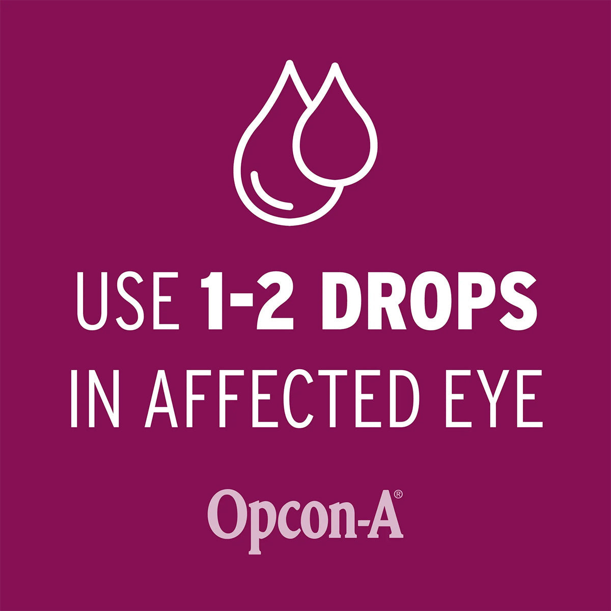 A maroon background with white text reads, Use 1-2 drops in affected eye, with an icon of two antihistamine eye drops above and Bausch + Lomb Opcon-A below, offering allergy relief.