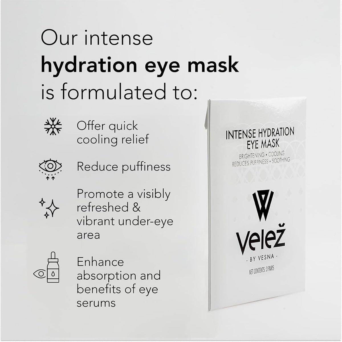 The Velez Intense Hydration Under Eye Cellulose Cooling Mask package displays biotech cellulose technology and promises a quick cooling effect, reduced puffiness, a vibrant under-eye area, and enhanced serum absorption with its clean, minimalist design.