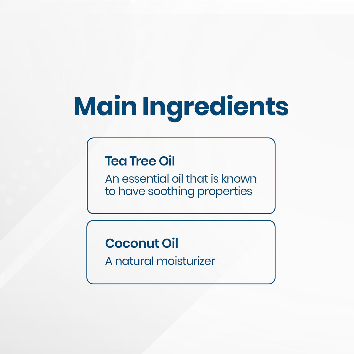 The light gray image features Main Ingredients as the heading and lists Tea Tree Oil: An essential oil with soothing properties, ideal for eyelid & eyelash cleaning, and Coconut Oil: A natural moisturizer, all encased in outlined text boxes. Product: OCuSOFT Oust Demodex Cleanser Foam Compliance Kit.
