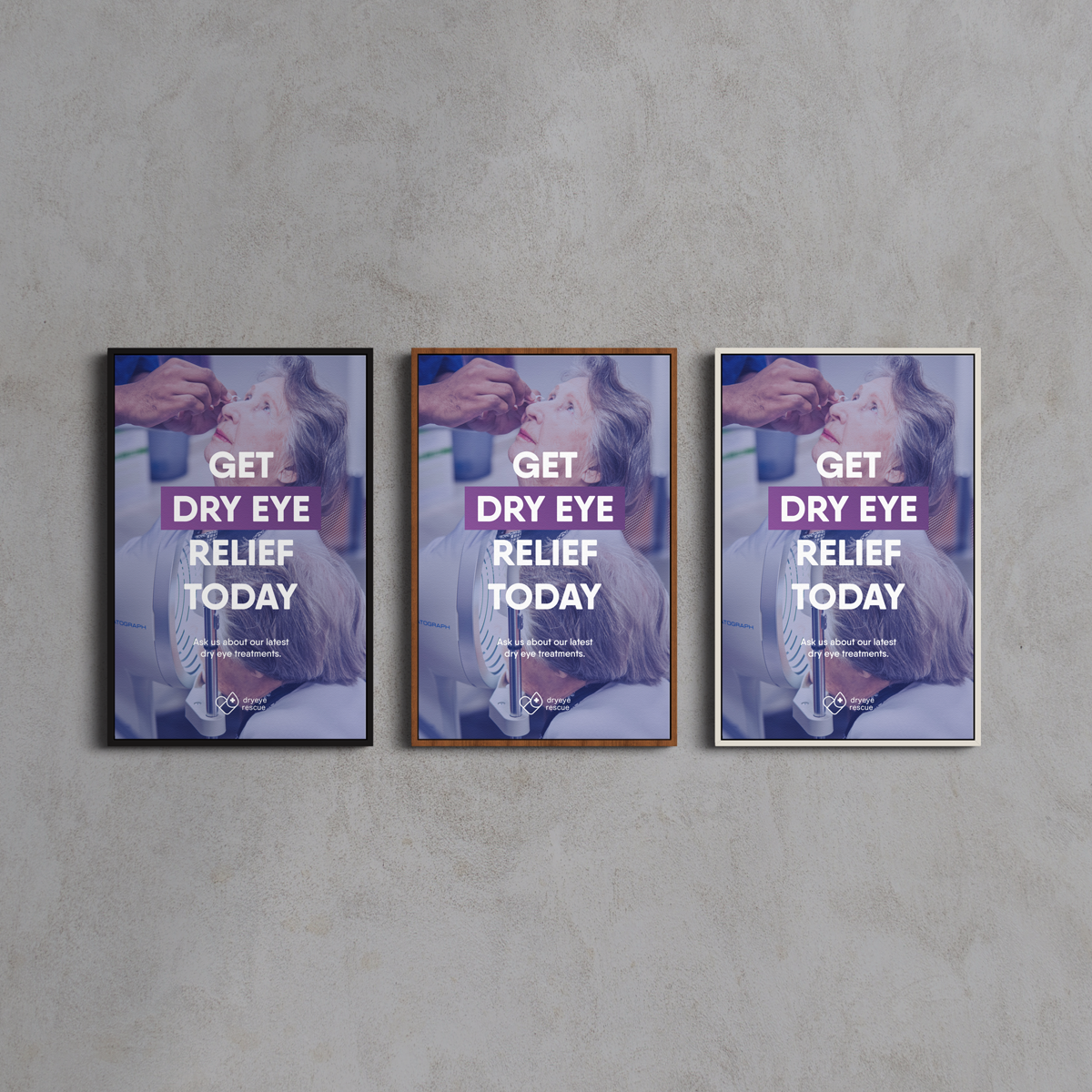 Three posters side by side on a gray wall display a close-up of eye drop application. The text reads Get Dry Eye Relief Today and features the DryEye Rescue logo at the bottom. Each poster is in a unique frame from the Framed Canvas Get Dry Eye Relief Today (3 Frame Colors) collection.