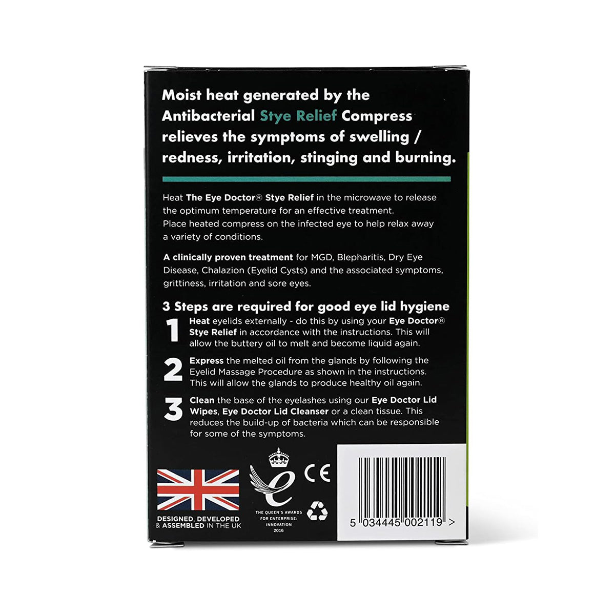 The Eye Doctor Stye Relief Compress is a reusable hot eye mask designed for treating sty-related symptoms such as swelling, redness, irritation, and stinging. Microwave the compress and apply it to eyelids for moist heat treatment, then clean the area after use. Made in the UK by The Eye Doctor.