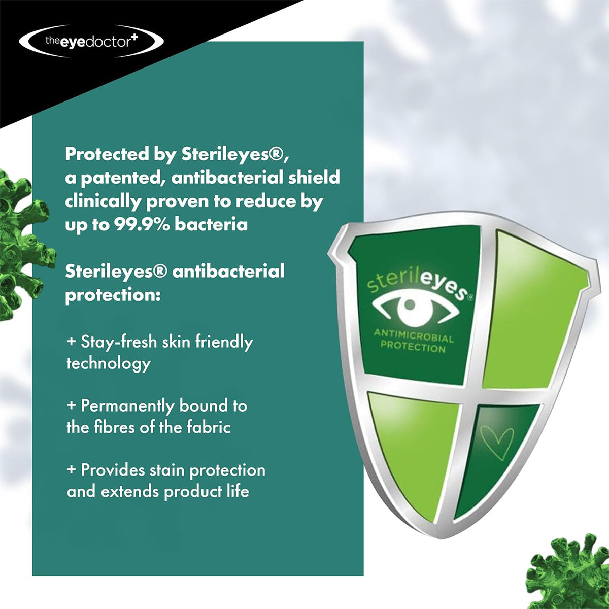 Graphic showcasing The Eye Doctor Stye Relief Compress with Sterileyes® antibacterial protection featuring a green shield icon. Highlights: skin-friendly technology, fabric and stain protection, 99.9% bacteria reduction. Ideal for microwaveable reusable eye masks, set against a blurred bacteria background.