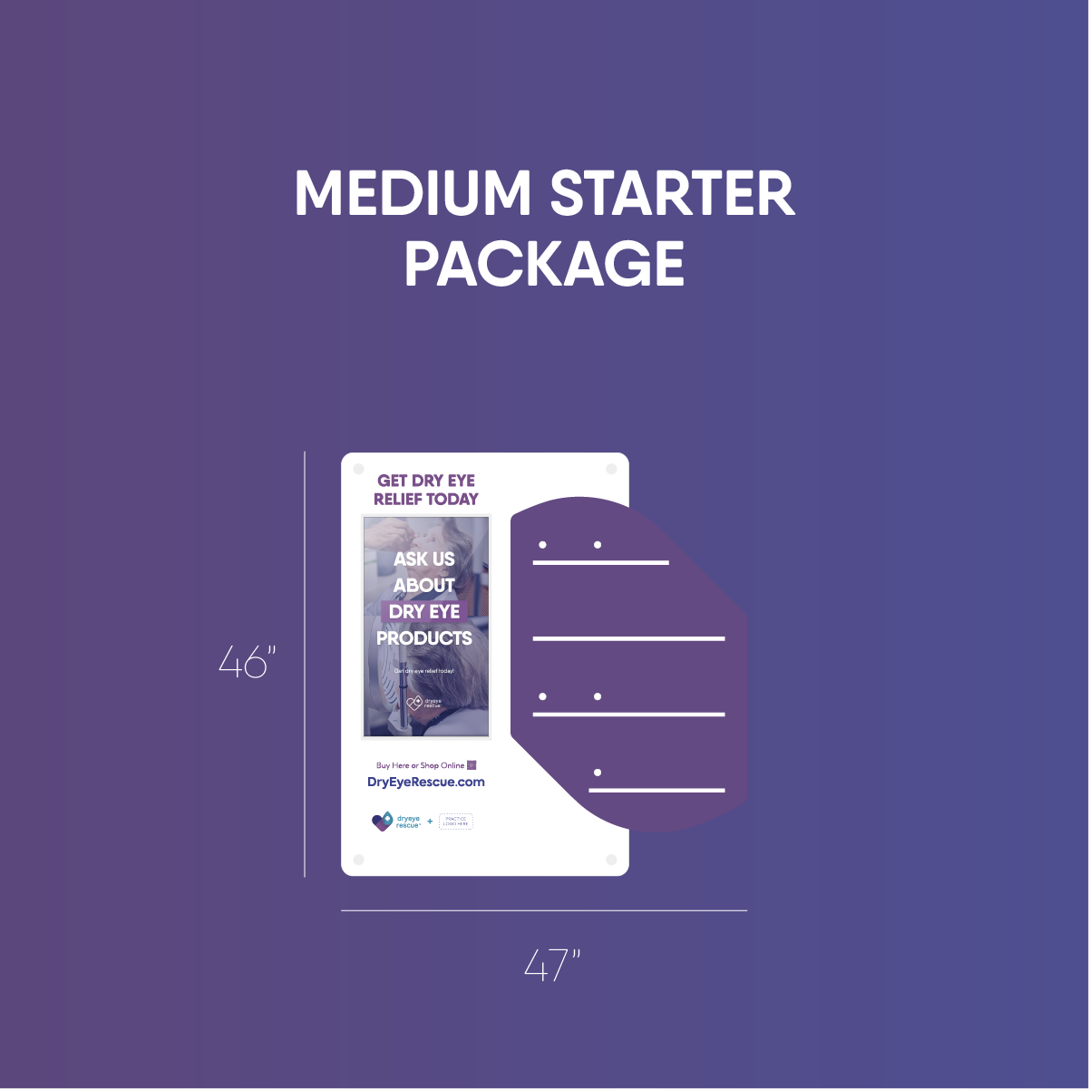 A gradient purple graphic measuring 46 by 47 showcases the Medium Starter Package for DryEye Rescue. Designed for a TV display in exam rooms, it features an eye logo and website link to promote dry eye products.
