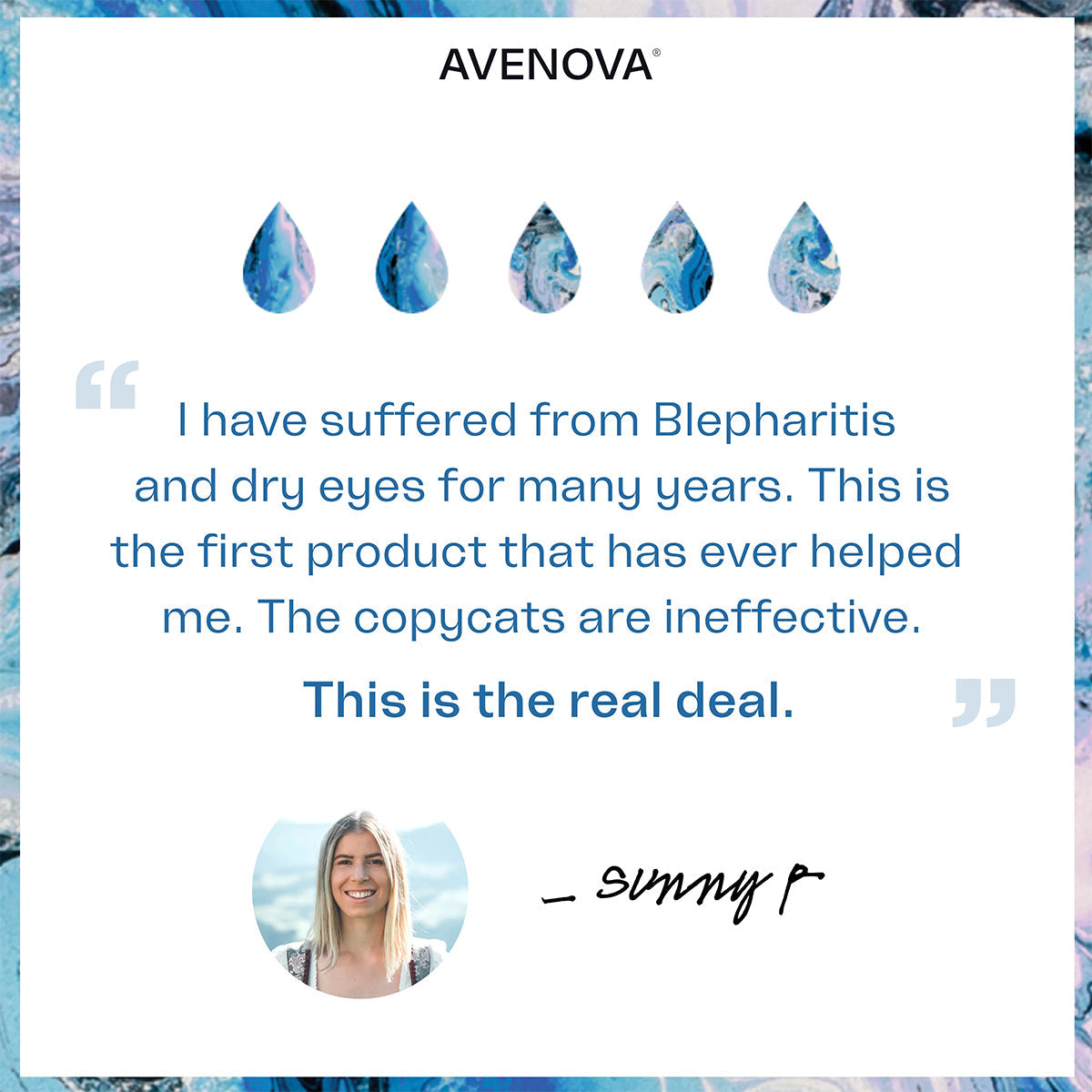 Advertisement showcases a testimonial for Avenova® Hypochlorous Spray Solution (20ml) by NovaBay, emphasizing relief from blepharitis and dry eyes. Featuring an effective eyelid cleanser, it provides soothing comfort. A smiling photo is at the bottom with five marble-patterned droplets. - Sunny P.