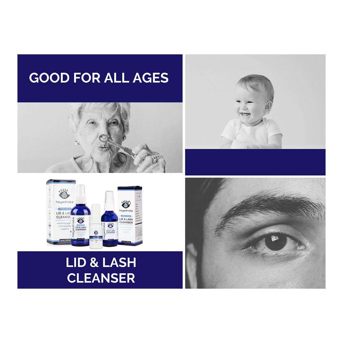 A collage featuring: top left, an elderly woman using a cotton swab near her eye; top right, a smiling baby; bottom left, three bottles of Heyedrate Lid & Lash Cleanser (2oz Bottle, 2 Month Supply); bottom right, a close-up of an eye. Text reads Good for all ages and Dry Eye Relief.