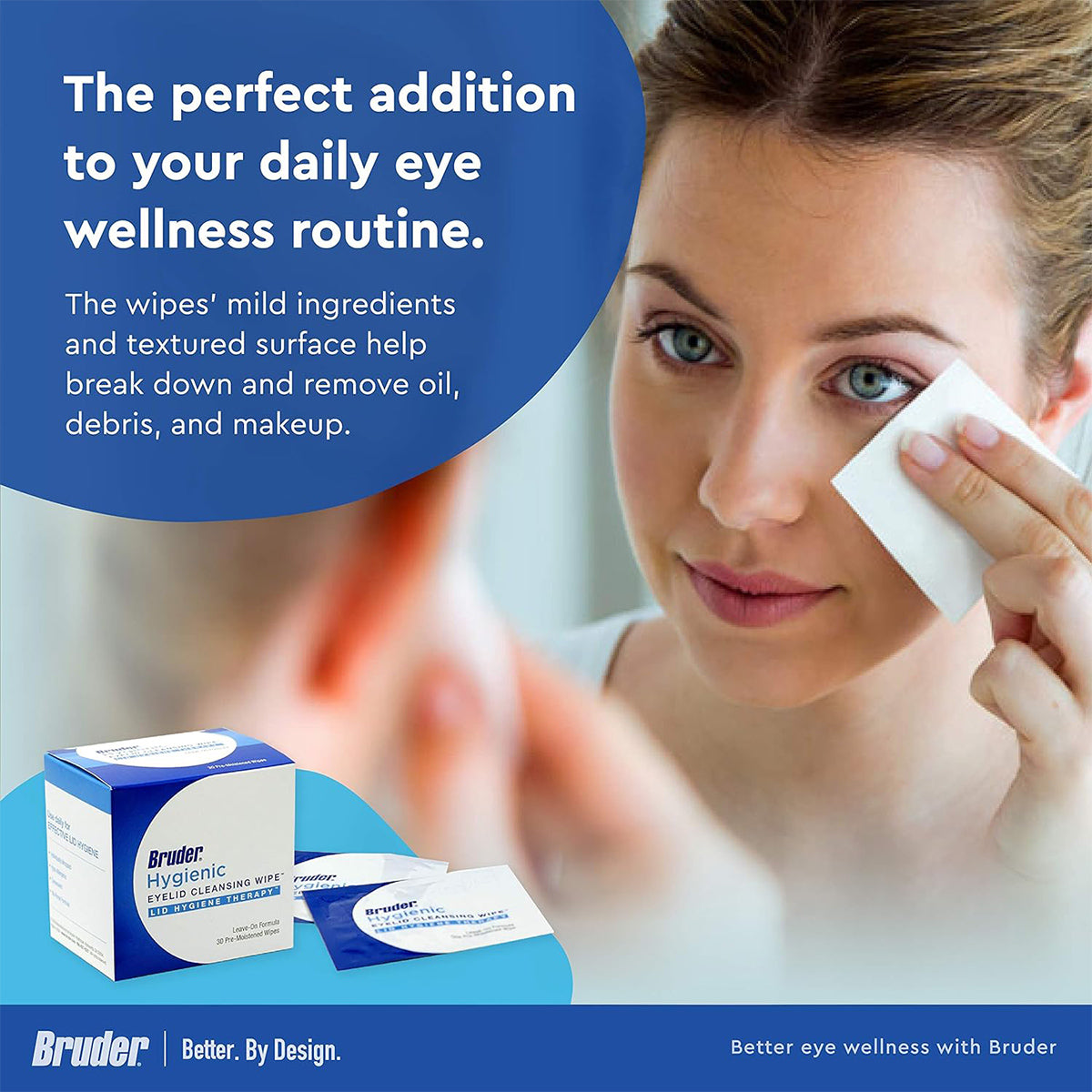A person applies a Bruder Hygienic Eyelid Cleansing Wipe, reading The perfect addition to your daily eye wellness routine. A box and sachet of the 30 pre-moistened wipes are shown; they effectively remove oil, debris, and makeup to enhance ocular health.