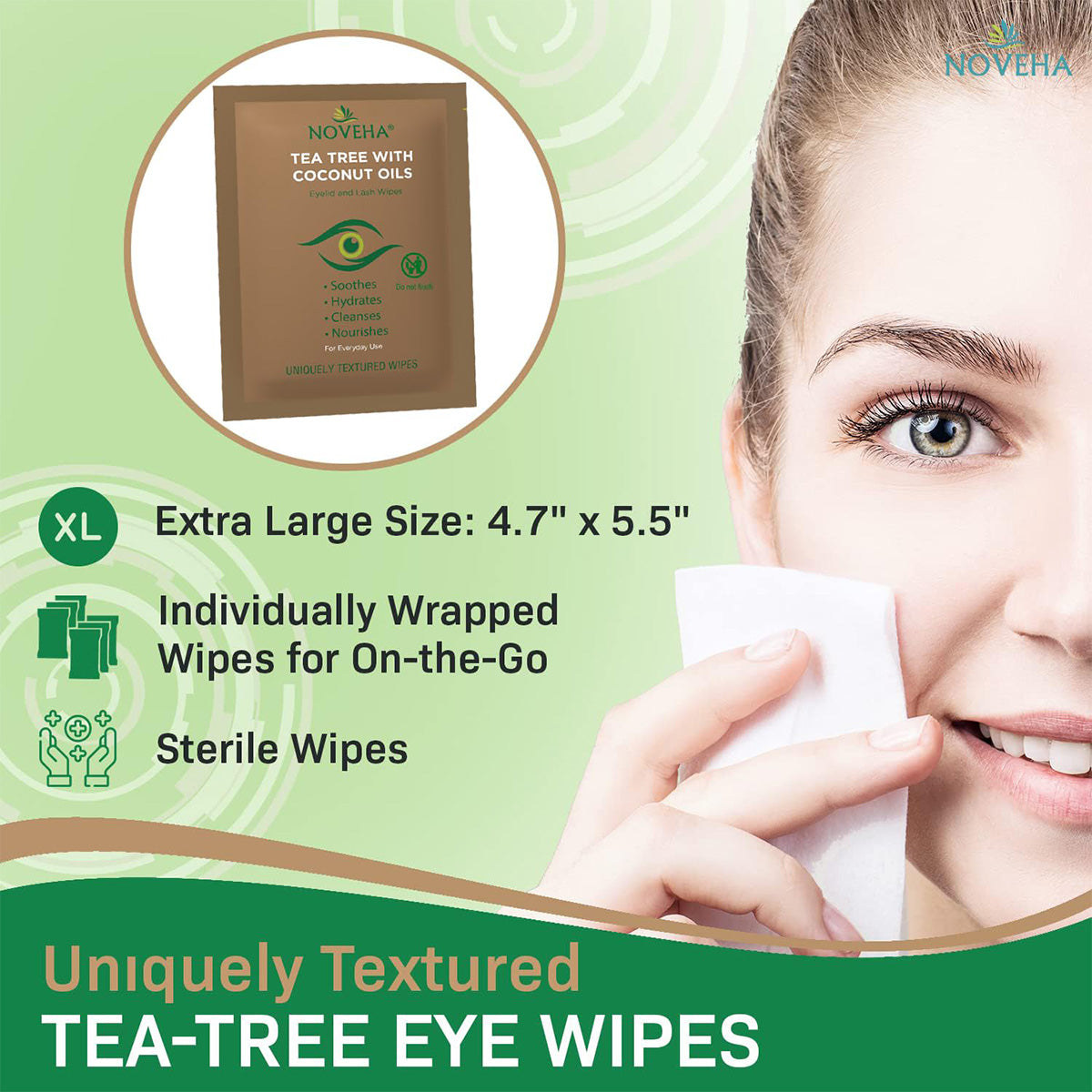 The packaging of Noveha Tea Tree & Coconut Oil for Eyelid Wipes with Aloe Vera features a person holding a wipe. Highlights include Extra Large Size: 4.7” x 5.5, Individually Wrapped, Sterile Wipes.