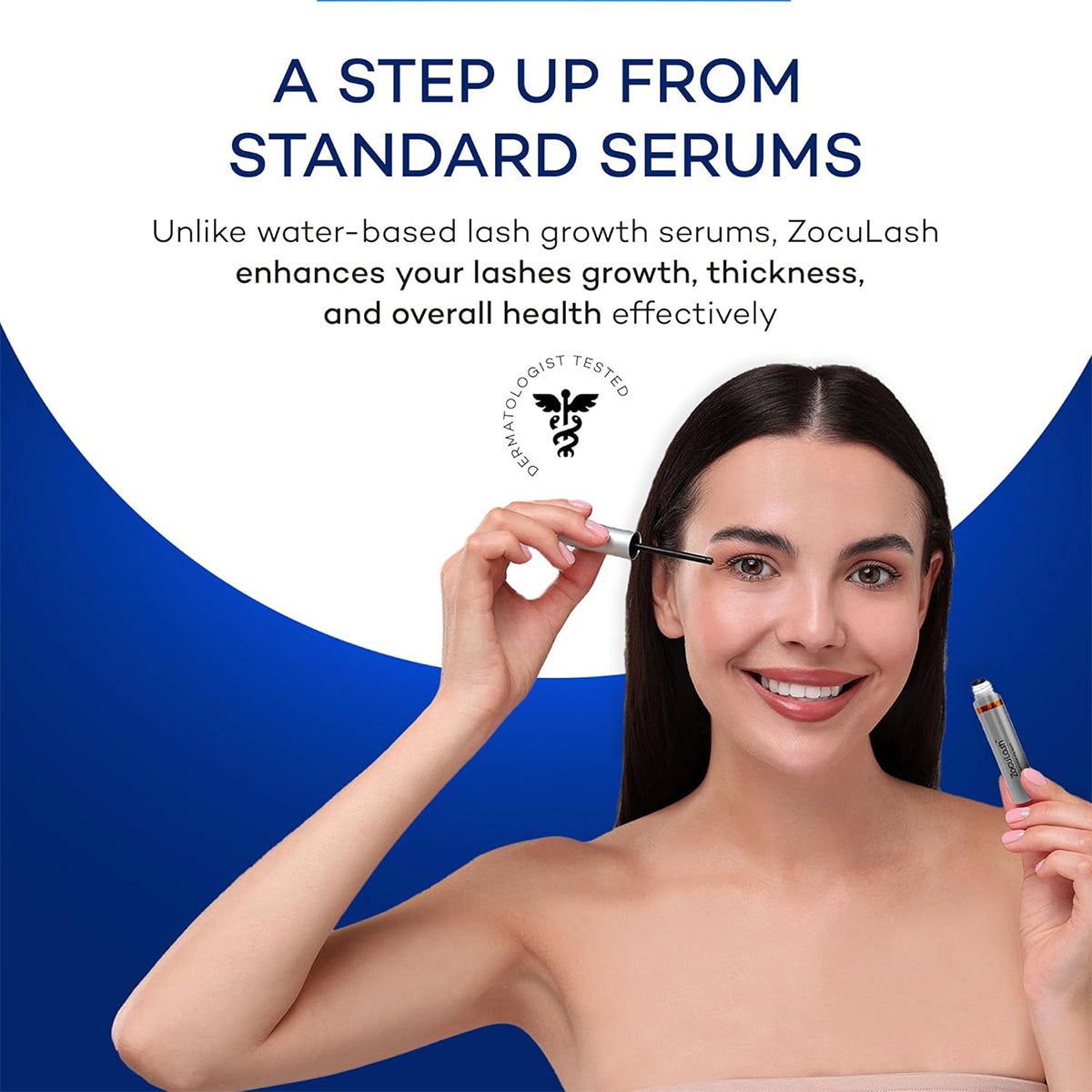 A woman applies ZocuLash Eyelash Enhancing Serum by Zocular against a blue and white backdrop, highlighting its benefits for sensitive eyes, including improved lash growth, thickness, and health. Accompanied by the text A Step Up From Standard Serums and a dermatologist-tested logo.