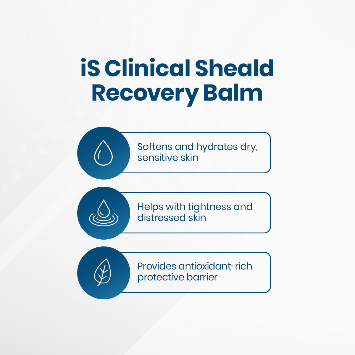 The iS Clinical Sheald Recovery Balm graphic highlights its benefits: it softens and hydrates sensitive skin, alleviates tightness and distress, and acts as a protective moisturizer with an antioxidant-rich barrier.