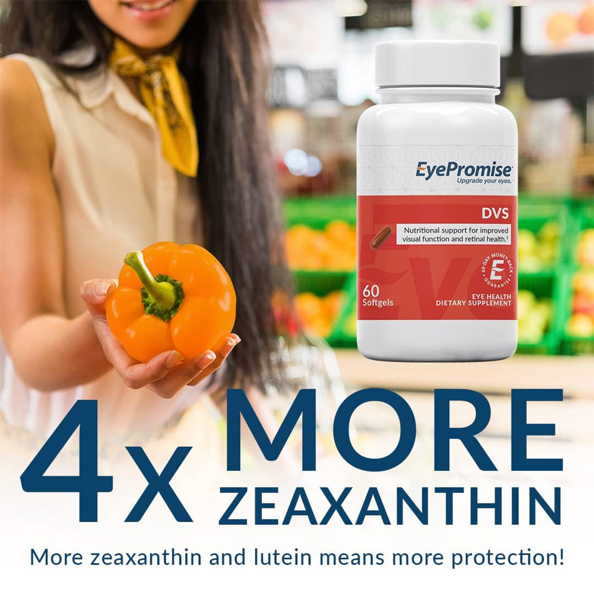In a grocery store, someone holds an orange bell pepper. In front, a bottle of EyePromise DVS Eye Vitamin highlights 4x more zeaxanthin for enhanced vision support and improved visual health, specifically aiding retinal health for those with diabetic retinopathy.