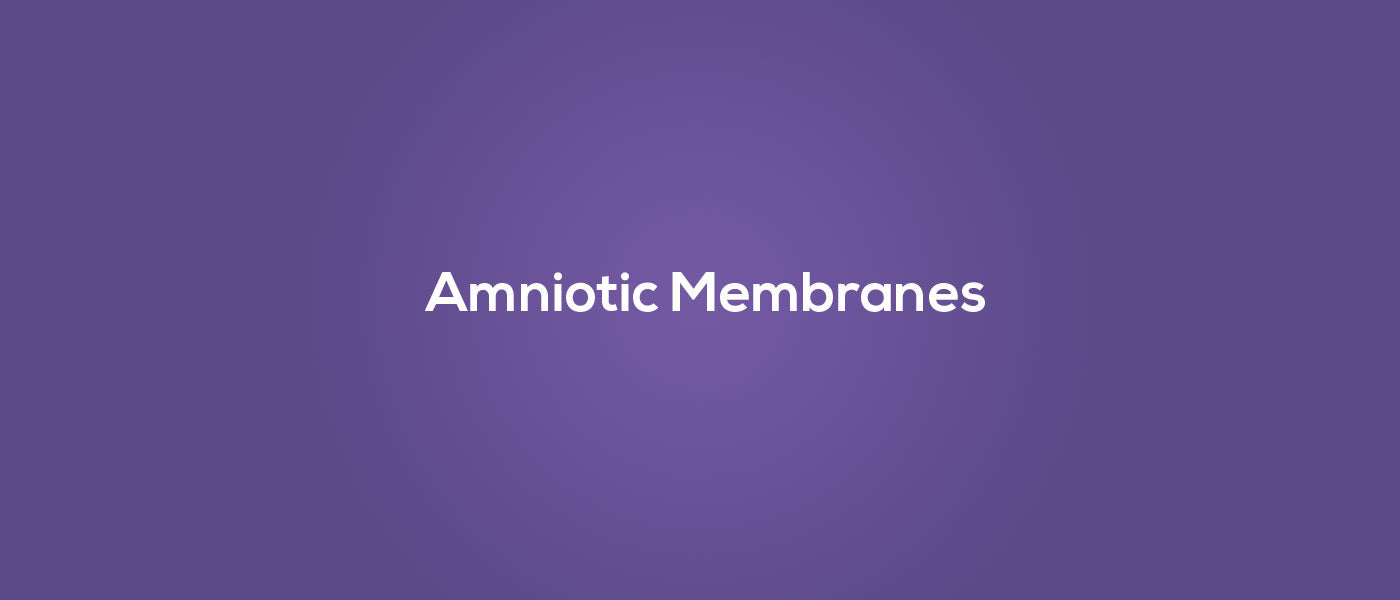 Amniotic Membranes