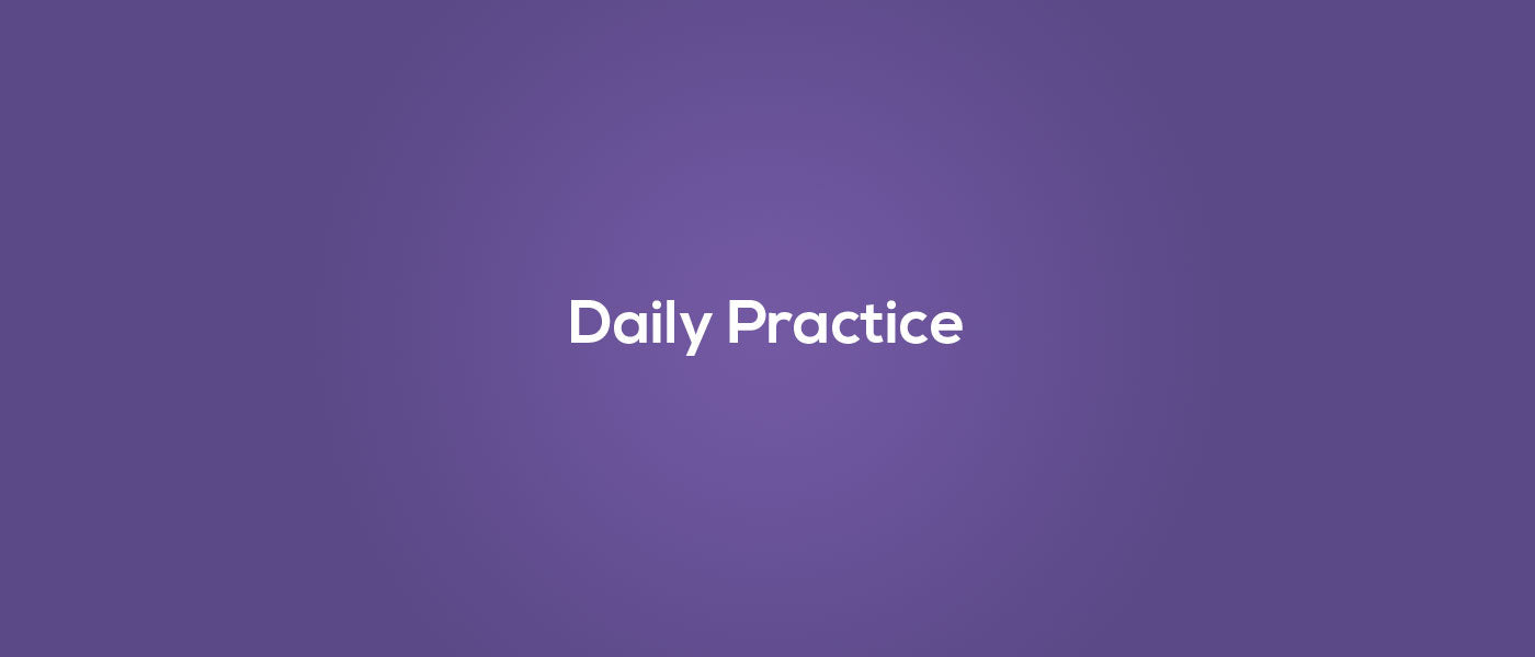 Daily Practice