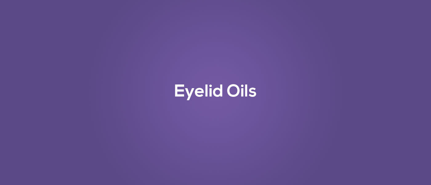 Eyelid Oils
