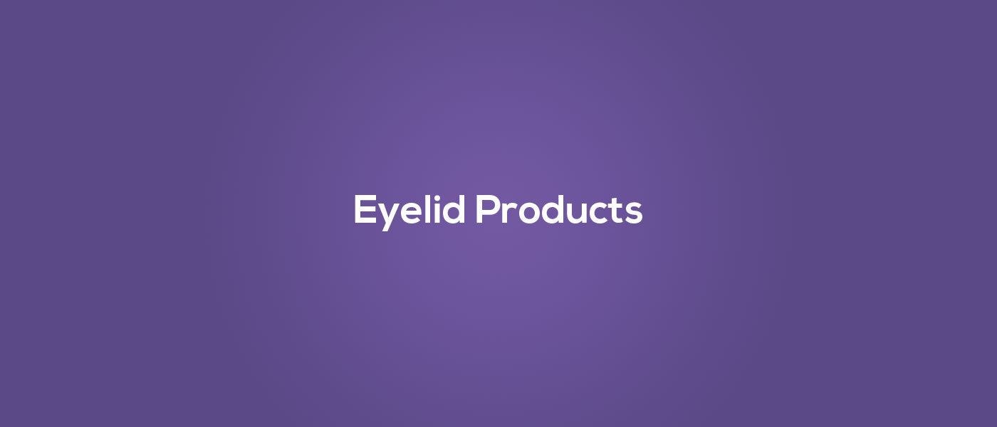 Eyelid Products