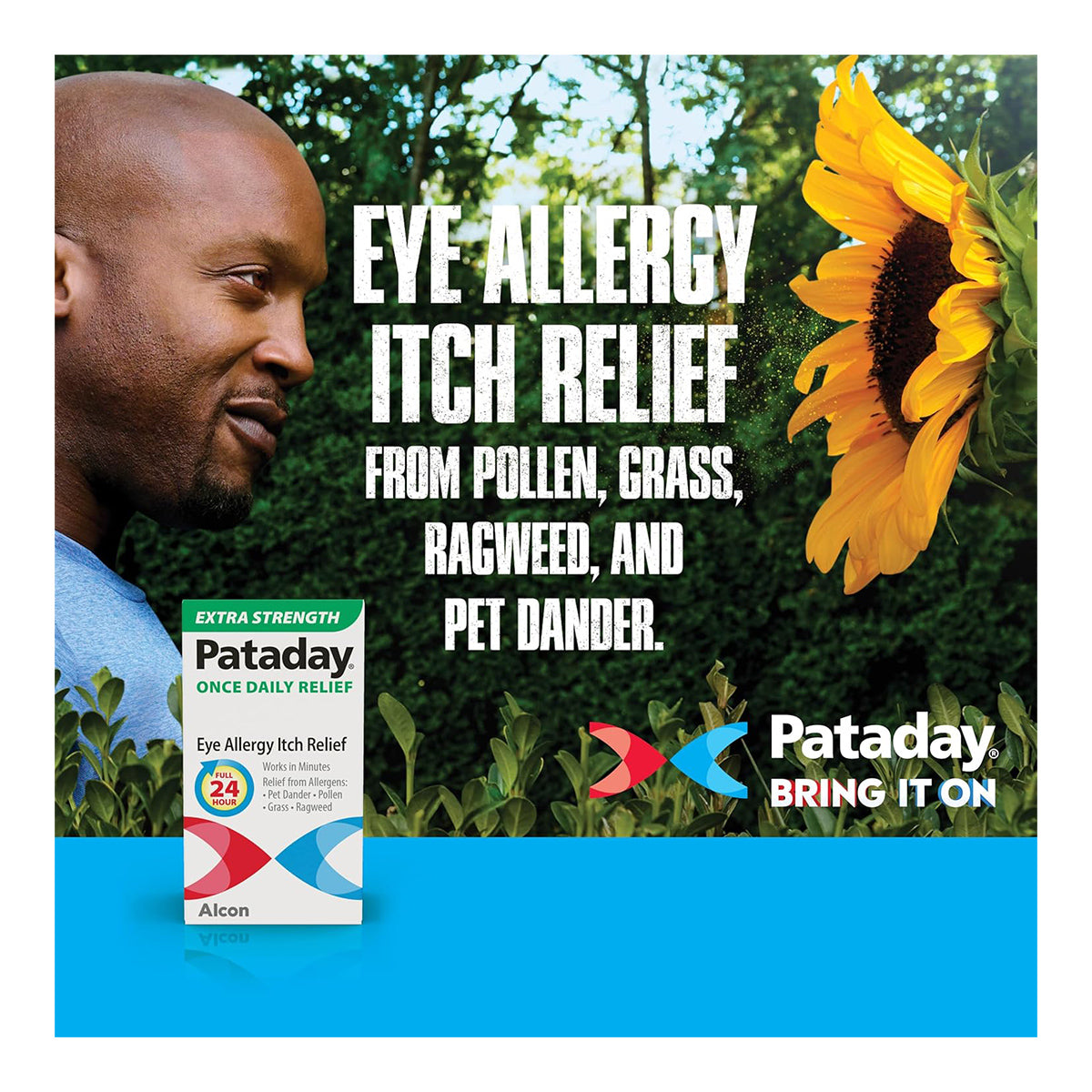 A man smiles beside a giant sunflower with Eye Allergy Itch Relief from Pollen, Grass, Ragweed, and Pet Dander in focus. The box of Alcons Pataday Extra Strength 2.5 mL nonprescription eye drops offers 24-hour relief in the corner.