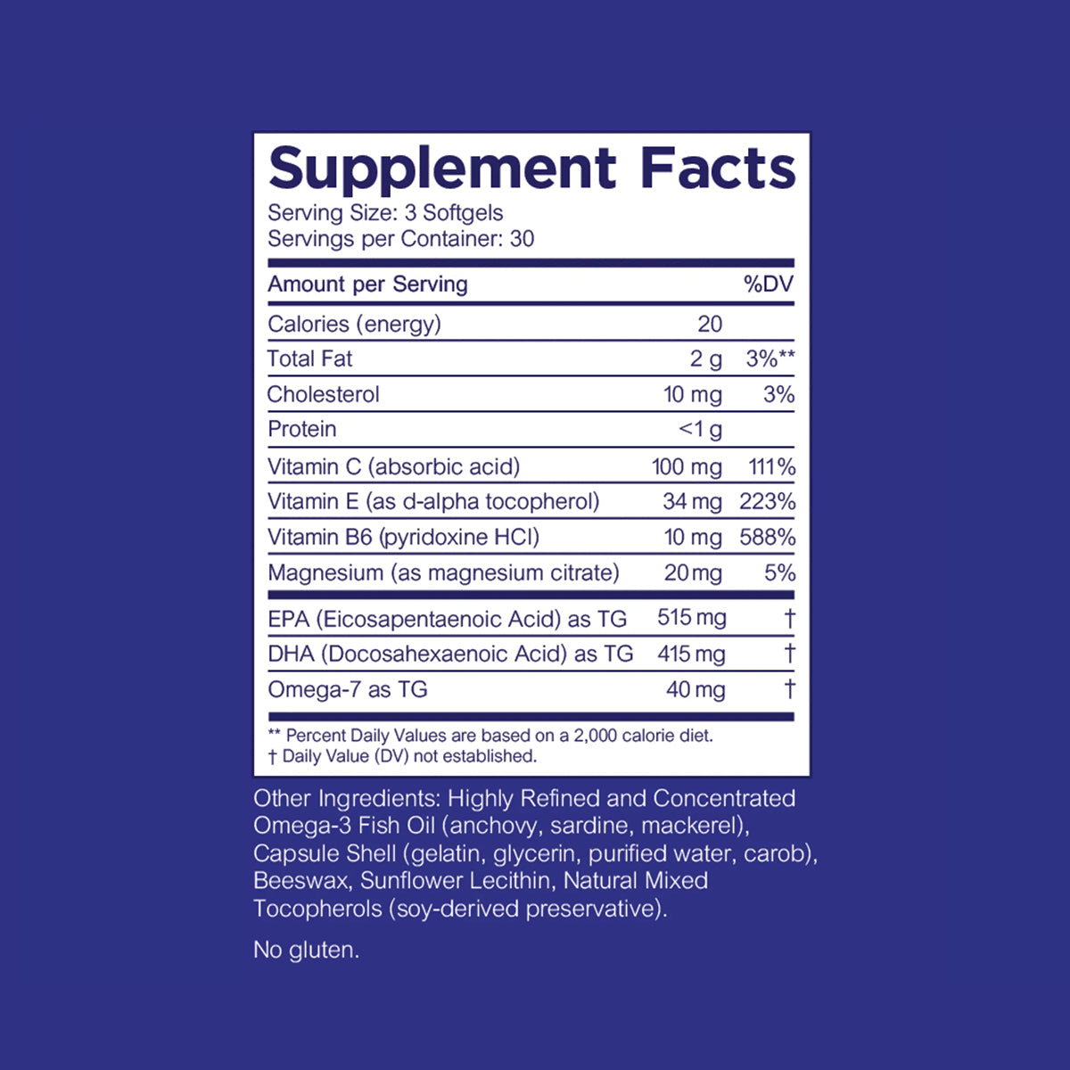 The Heyedrate Omega 3 For Eye Health by PRN contains per serving (3 softgels): 9 calories, 1g fat, 100mg Vitamin C, 34mg Vitamin E, 10mg Vitamin B6, 17mg Magnesium, and Omega-3s: 515mg EPA for eye health and tear production and 415mg DHA. Ingredients: fish oil, glycerin, beeswax. Gluten-free.