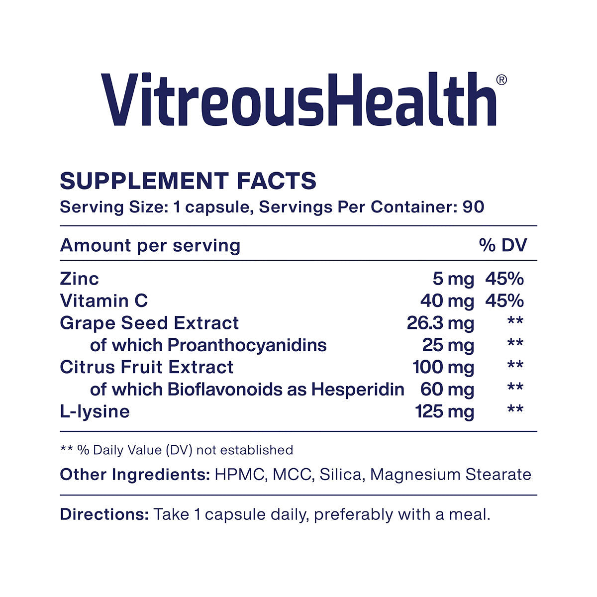 The VitreousHealth by MacuHealth Eye Floaters Formula targets oxidative stress linked to eye floaters. Each capsule contains zinc, vitamin C, grape seed extract, citrus fruit extract, and L-lysine. Additional ingredients include HPMC, MCC, silica, and magnesium stearate. Serving size: 1 capsule (90 servings/container).